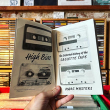 Load image into Gallery viewer, MARC MASTERS - HIGH BIAS: THE DISTORTED HISTORY OF THE CASSETTE TAPE (BOOK)