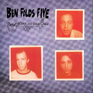 BEN FOLDS FIVE - WHATEVER AND EVER AMEN (LP)