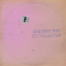 Load image into Gallery viewer, GALAXIE 500 - UNCOLLECTED NOISE: NEW YORK '88-'90 (2xLP/2xCASSETTE)