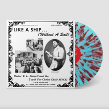 Load image into Gallery viewer, PASTOR T.L. BARRETT AND THE YOUTH FOR CHRIST CHOIR - LIKE A SHIP... (LP)