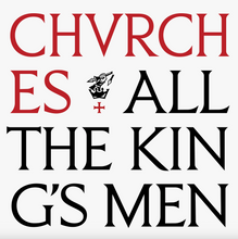 Load image into Gallery viewer, CHVRCHES - ALL THE KING'S MEN (LP/CD/CASSETTE)