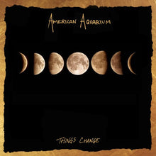 Load image into Gallery viewer, AMERICAN AQUARIUM - THINGS CHANGE (LP)