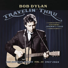 Load image into Gallery viewer, BOB DYLAN - TRAVELIN THRU FEATURING JOHNNY CASH: THE BOOTLEG SERIES VOL. 15 1967-1969 (3xLP)