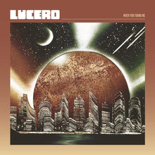 Load image into Gallery viewer, LUCERO - WHEN YOU FOUND ME (LP)