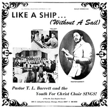 Load image into Gallery viewer, PASTOR T.L. BARRETT AND THE YOUTH FOR CHRIST CHOIR - LIKE A SHIP... (LP)