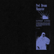Load image into Gallery viewer, PEEL DREAM MAGAZINE - AGITPROP ALTERNA (LP)