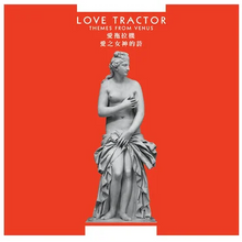 Load image into Gallery viewer, LOVE TRACTOR - THEMES FROM VENUS (LP)