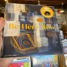 Load image into Gallery viewer, DOYLE BRAMHALL w/ SUSAN TEDESCHI and DEREK TRUCKS - BE HERE NOW (7")