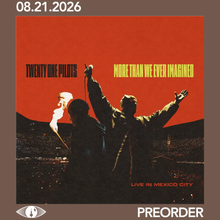 Load image into Gallery viewer, TWENTY ONE PILOTS - MORE THAN WE EVER IMAGINED [LIVE IN MEXICO CITY] (2xLP/CD)
