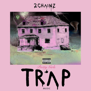 2CHAINZ - PRETTY GIRLS LIKE TRAP MUSIC (CD)