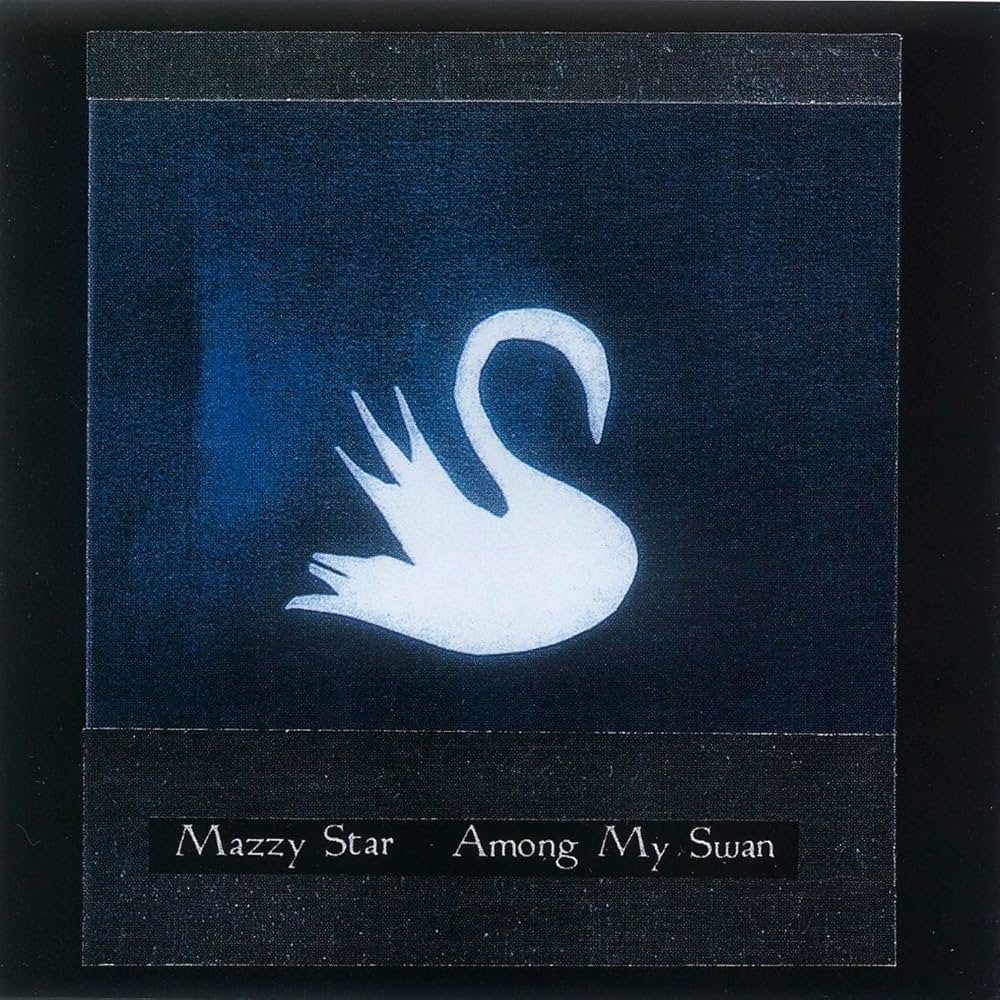 MAZZY STAR - AMONG MY SWAN (CD)
