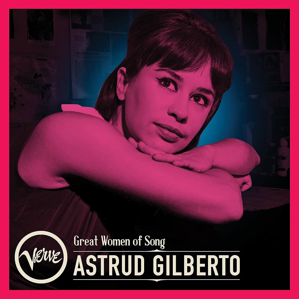 ASTRUD GILBERTO - GREAT WOMEN OF SONG: ASTRUD GILBERTO (LP/CD)