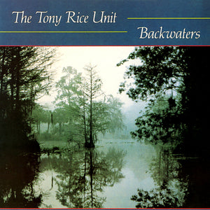 TONY RICE UNIT - BACKWATERS (LP)
