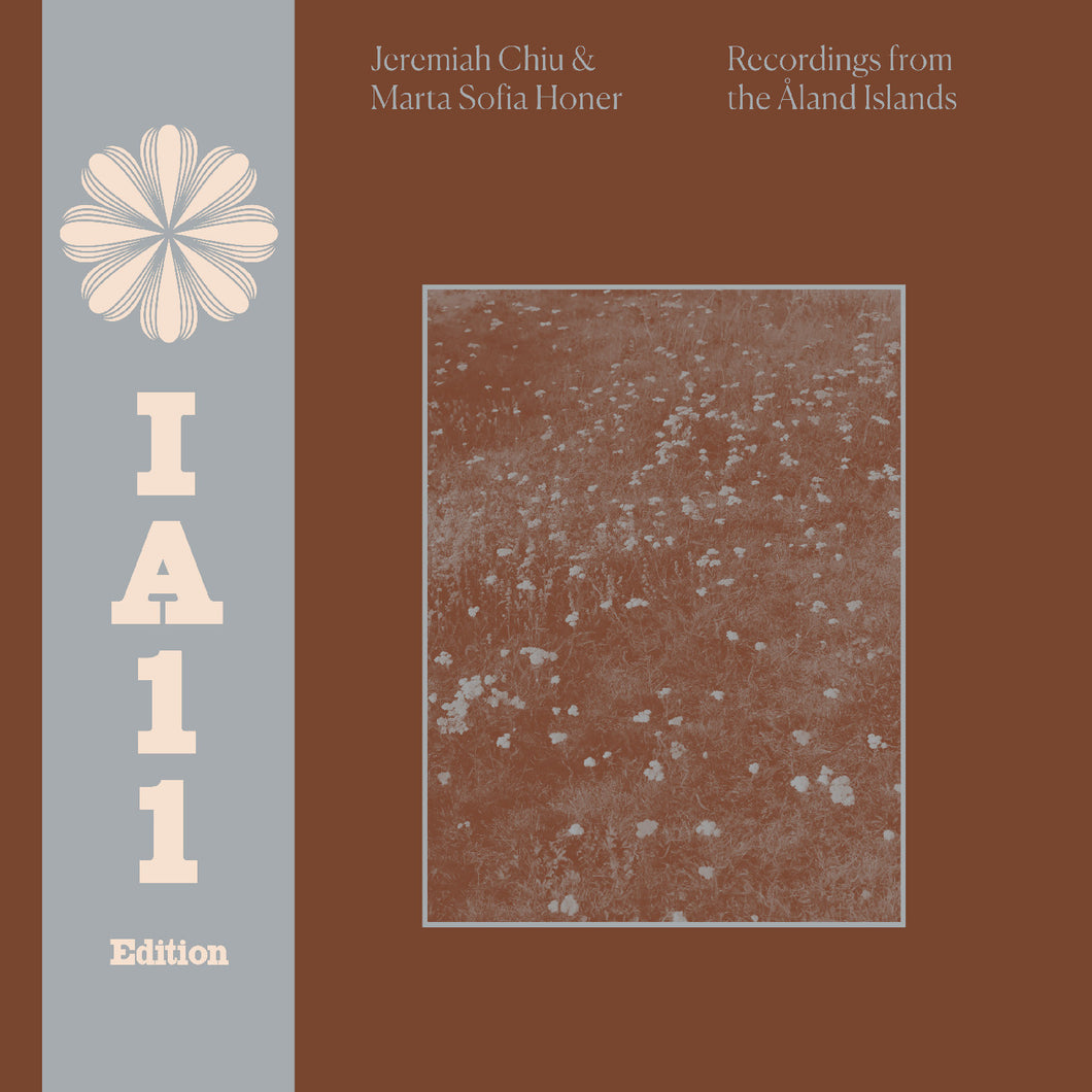 JEREMIAH CHIU & MARTA SOFIA HONER - RECORDINGS FROM THE ÅLAND ISLANDS [IA11 DLX EDITION] (LP)