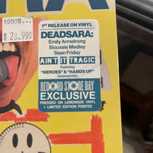 Load image into Gallery viewer, DEAD SARA - AIN&#39;T IT TRAGIC [RSD25] (LP)
