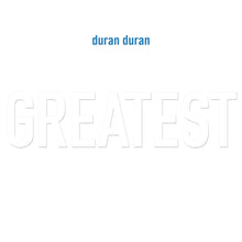 Load image into Gallery viewer, DURAN DURAN - GREATEST (2xLP/CD)
