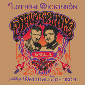 LUTHER DICKINSON - DEAD BLUES VOL. 1 (LP)