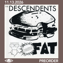Load image into Gallery viewer, DESCENDANTS - BONUS FAT (12" EP/CD/CASSETTE)
