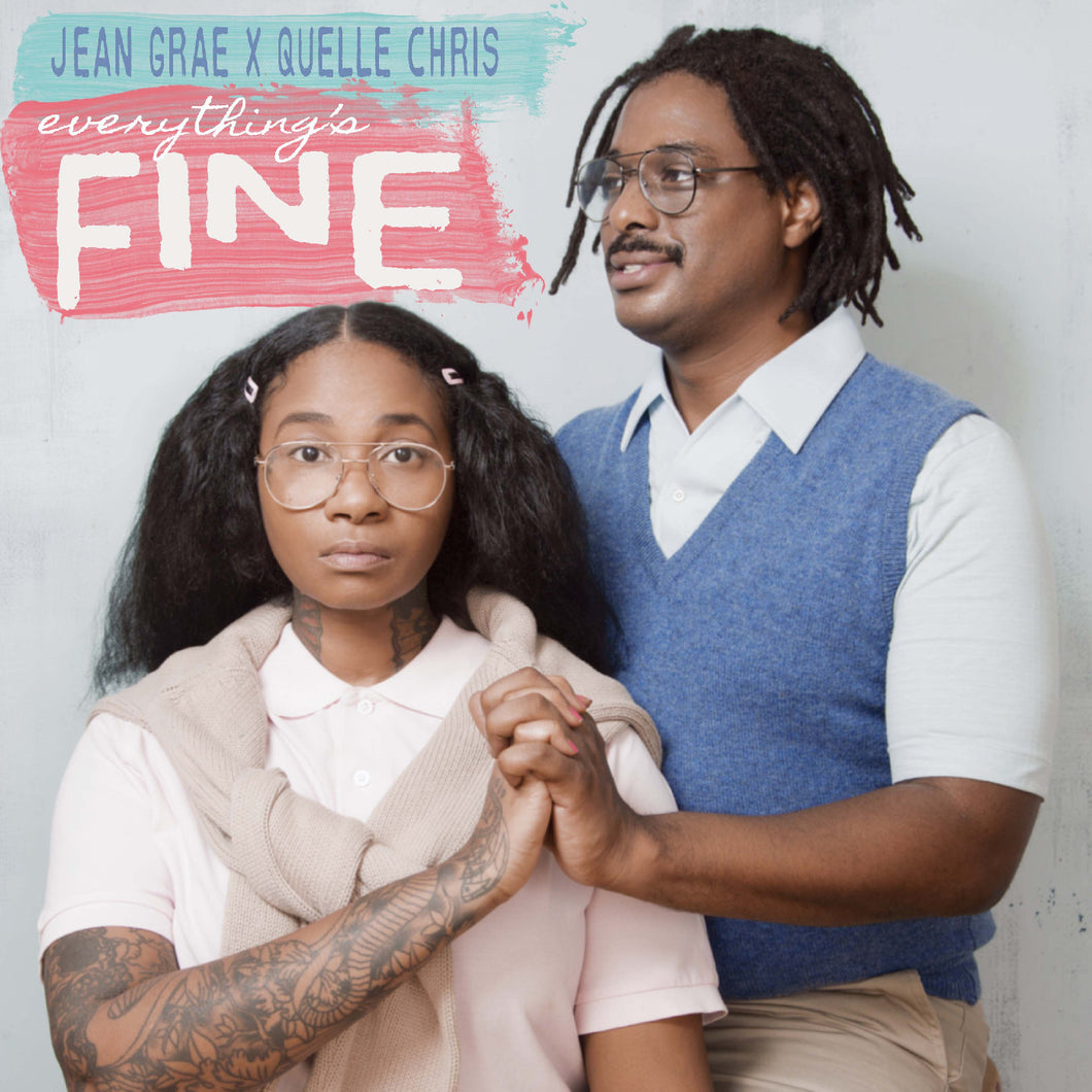 JEAN GRAE & QUELLE CHRIS - EVERYTHING'S FINE (LP)