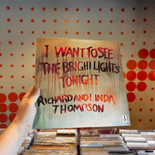 Load image into Gallery viewer, [USED] RICHARD AND LINDA THOMPSON - I WANT TO SEE THE BRIGHT LIGHTS TONIGHT (LP)
