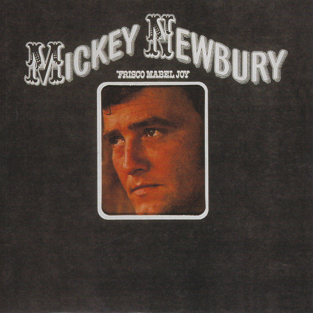 MICKEY NEWBURY - FRISCO MABEL JOY (LP)