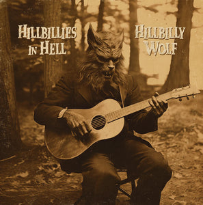 V/A - HILLBILLIES IN HELL: HILLBILLY WOLF [1952-1972] (LP)