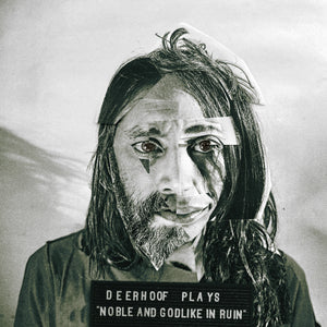 DEERHOOF - NOBLE AND GODLIKE IN RUIN (LP)