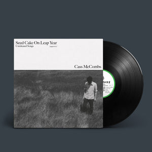 CASS MCCOMBS - SEED CAKE ON LEAP YEAR [UNRELEASED SONGS 1999-2000] (LP)