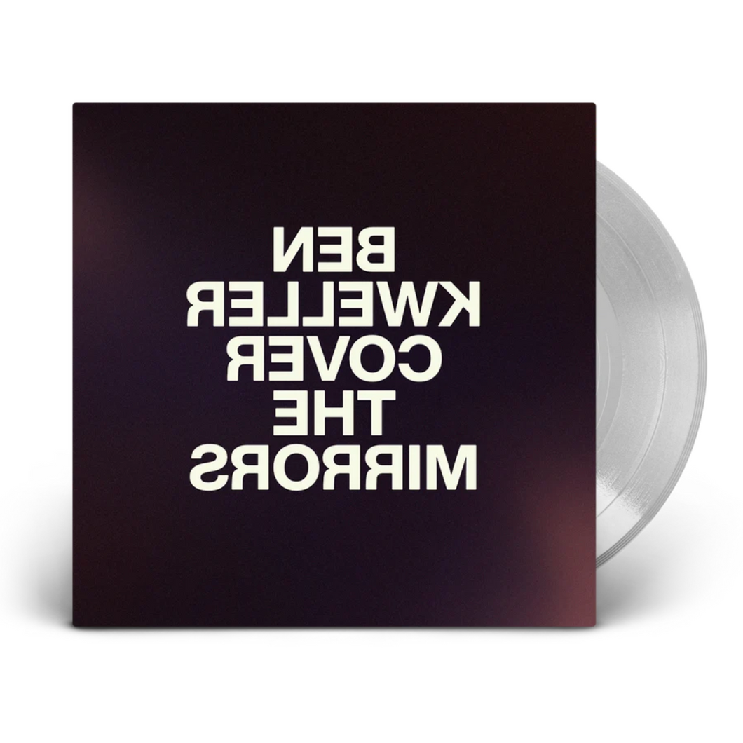 BEN KWELLER - COVER THE MIRRORS (LP)