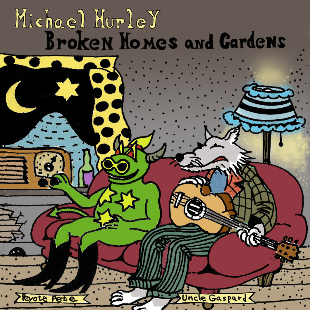 MICHAEL HURLEY - BROKEN HOMES AND GARDENS (LP)