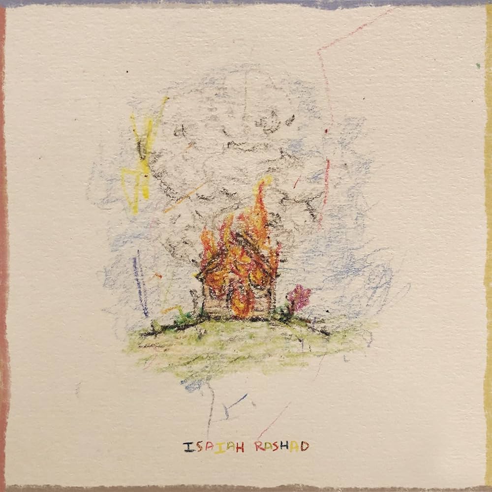 ISAIAH RASHAD - THE HOUSE IS BURNING (LP)