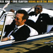 Load image into Gallery viewer, B.B. KING &amp; ERIC CLAPTON - RIDING WITH THE KING (2xLP/CD)

