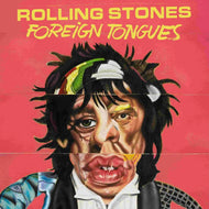ROLLING STONES - FOREIGN TONGUES (2xLP/CD)