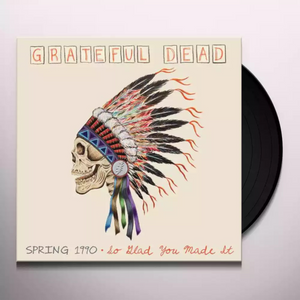 GRATEFUL DEAD - SPRING 1990: SO GLAD YOU MADE IT (4xLP BOX SET)