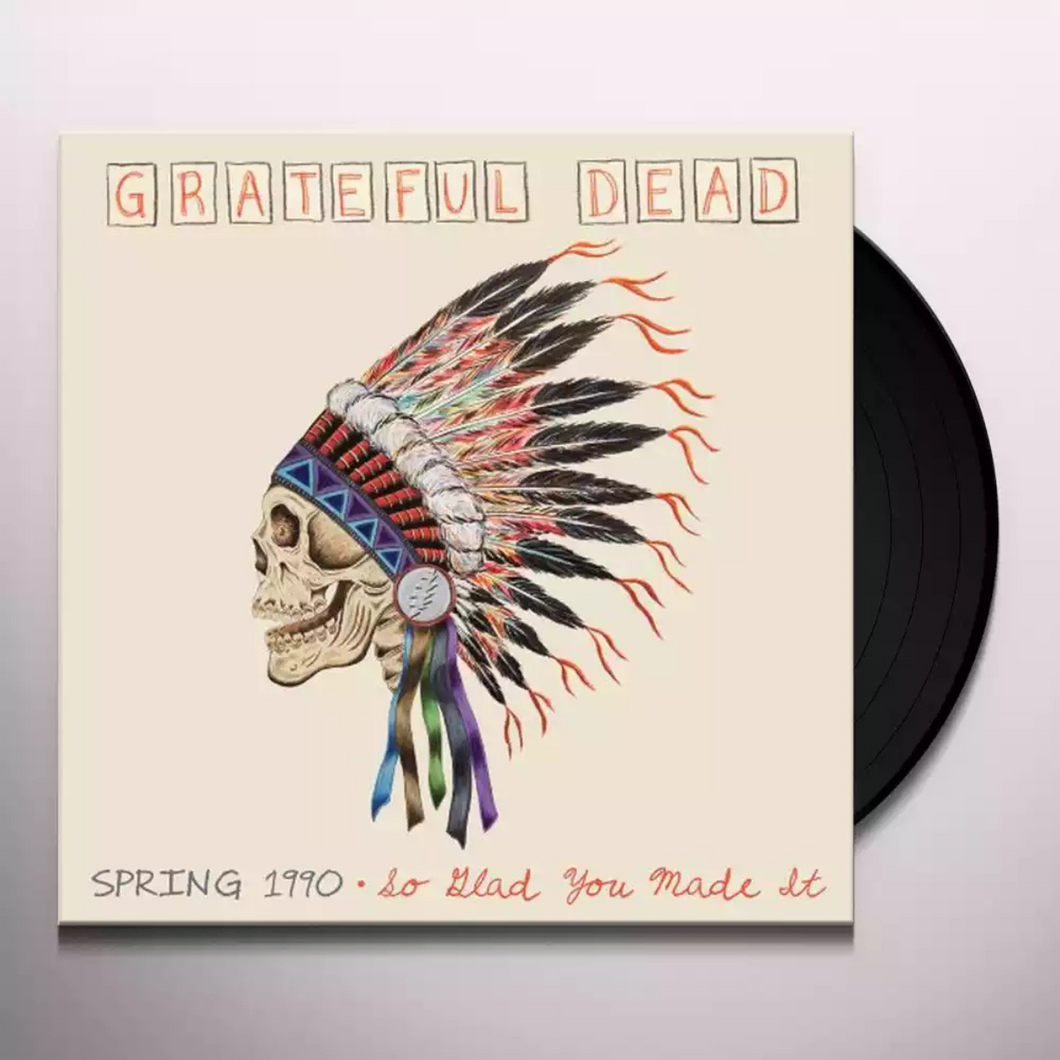 GRATEFUL DEAD - SPRING 1990: SO GLAD YOU MADE IT (4xLP BOX SET GRATEFUL DEAD - SPRING 1990: SO GLAD YOU MADE IT (4xLP BOX SET
