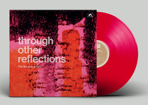 SOUNDCARRIERS - THROUGH OTHER REFLECTIONS (LP)