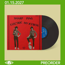 Load image into Gallery viewer, SHARP PINS - ELECTRIC MY ICEBOX (12"EP)
