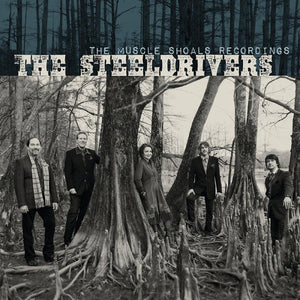 STEELDRIVERS - THE MUSCLE SHOALS RECORDINGS (LP)