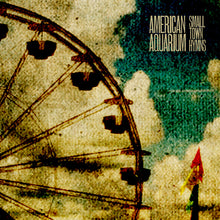 Load image into Gallery viewer, AMERICAN AQUARIUM - SMALL TOWN HYMNS (LP)
