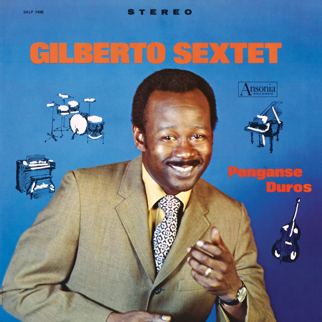 GILBERTO SEXTET - PONGANSE DUROS (LP)