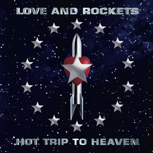 LOVE AND ROCKETS - HOT TRIP TO HEAVEN (2xLP)