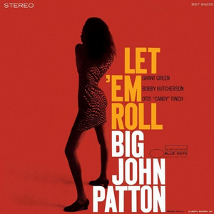 BIG JOHN PATTON - LET 'EM ROLL (BLUE NOTE TONE POET SERIES LP)