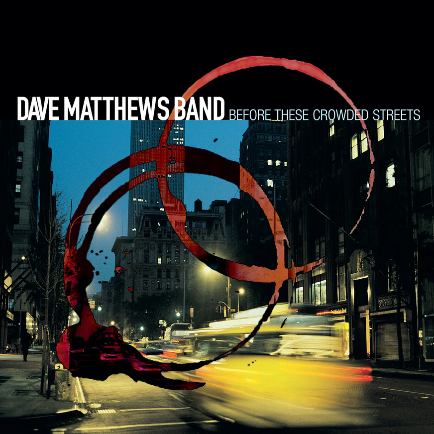 DAVE MATTHEWS BAND - BEFORE THESE CROWDED STREETS (CD)