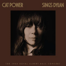 Load image into Gallery viewer, CAT POWER - CAT POWER SINGS DYLAN: THE 1966 ROYAL ALBERT HALL CONCERT (2xLP)
