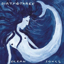 Load image into Gallery viewer, DIRTY THREE - OCEAN SONGS [25th ANNIVERSARY] (2xLP)
