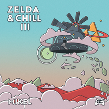 Load image into Gallery viewer, MIKEL - ZELDA &amp; CHILL III (LP)
