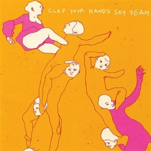 CLAP YOUR HANDS SAY YEAH - CLAP YOUR HANDS SAY YEAH (LP)