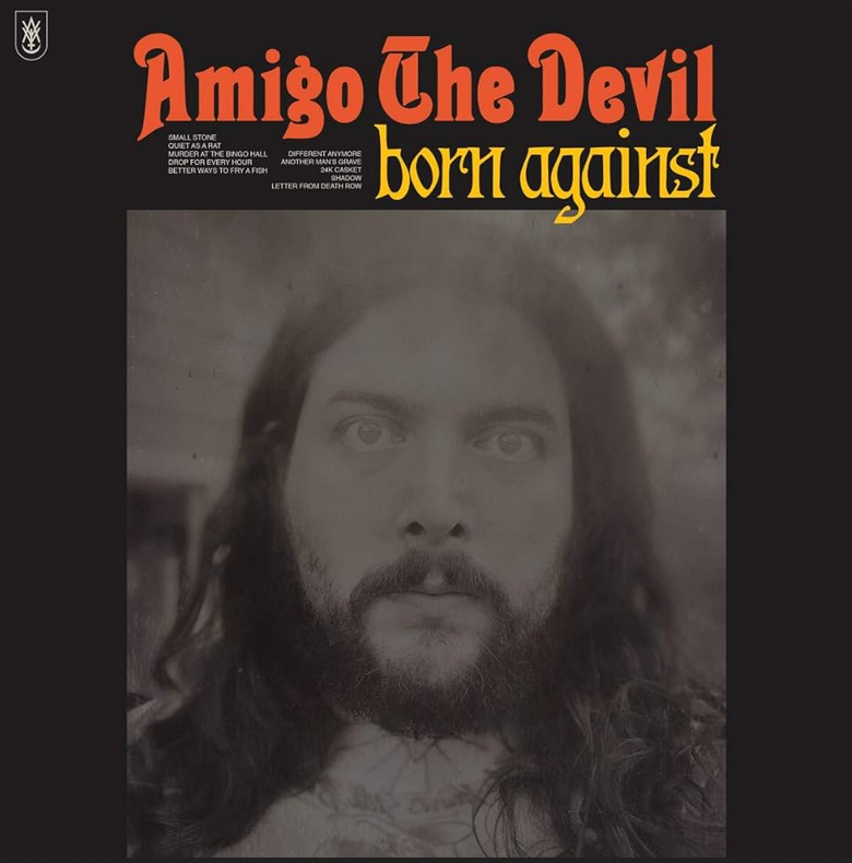 AMIGO THE DEVIL - BORN AGAINST (LP)