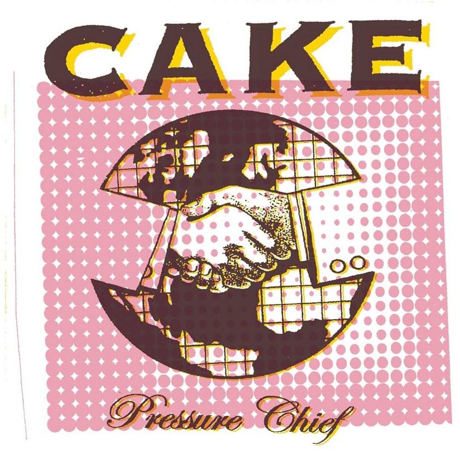 CAKE - PRESSURE CHIEF (LP)