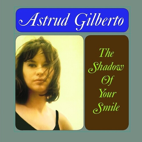 ASTRUD GILBERTO - THE SHADOW OF YOUR SMILE (LP)